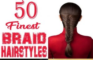 50 Finest and Easy Braided Hairstyles to Suit Your Style