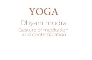 Dhyana Mudra – How To Do Steps And Benefits