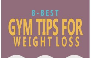 Top 8 Gym Tips For Weight Loss